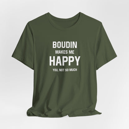 Boudin Makes Me Happy Cajun T-Shirt