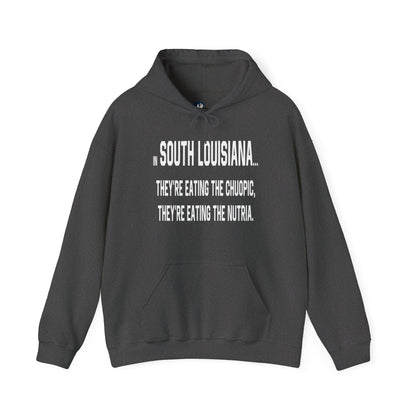 Cajuns, They're Eating the Choupic Hoodie