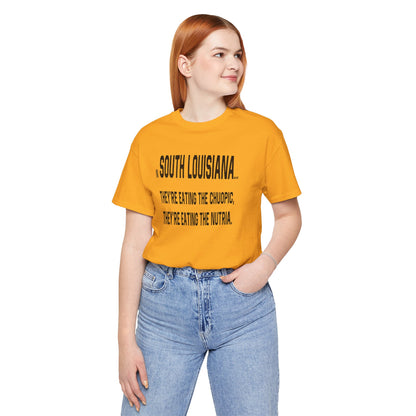 Cajuns, They're Eating the Choupic T-Shirt