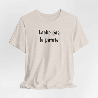 Lache pas la Patate Cajun French T-Shirt