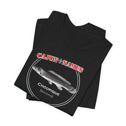 Choupique Cajun French T-Shirt