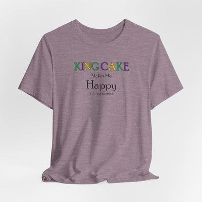King Cake Makes Me Happy Cajun T-Shirt