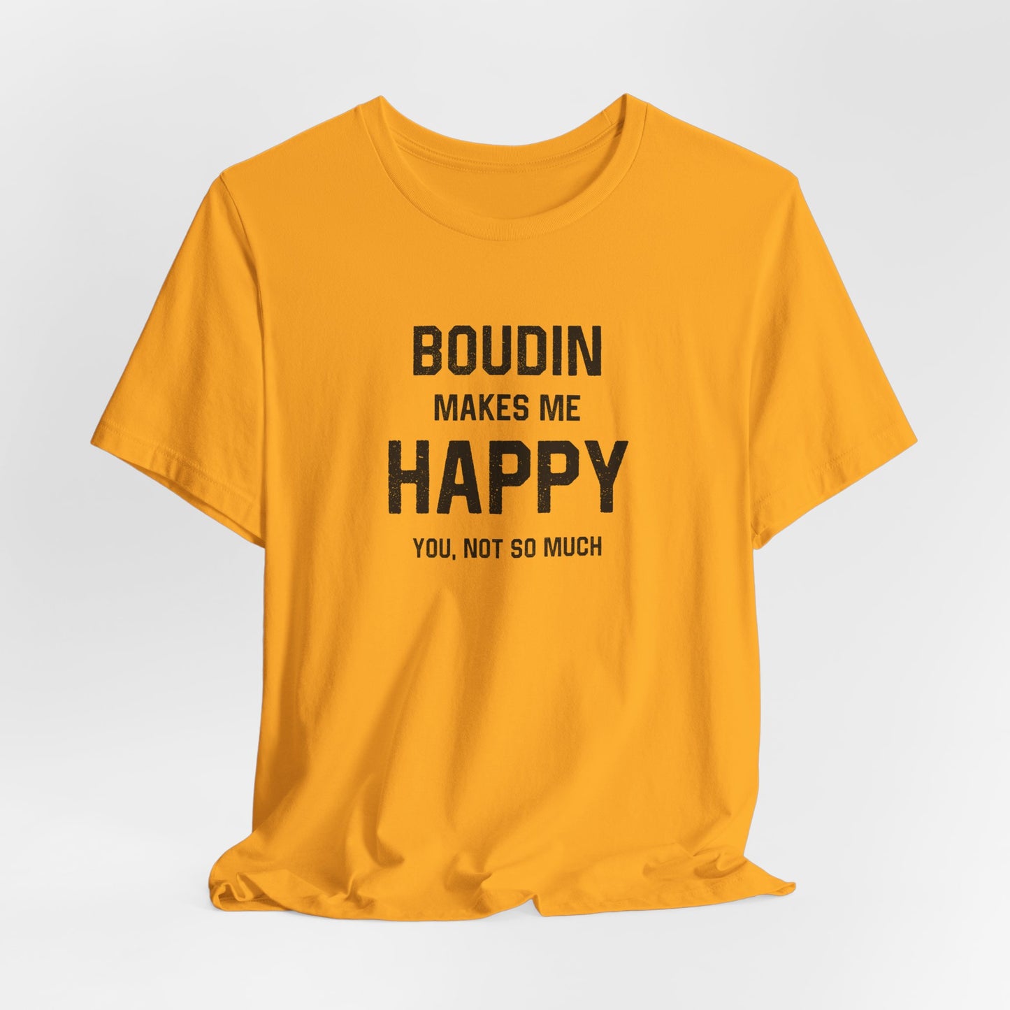 Boudin Makes Me Happy Cajun T-Shirt