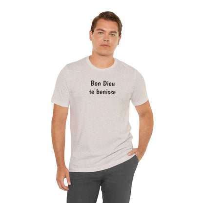 Bon Dieu te benisse Cajun French T-Shirt