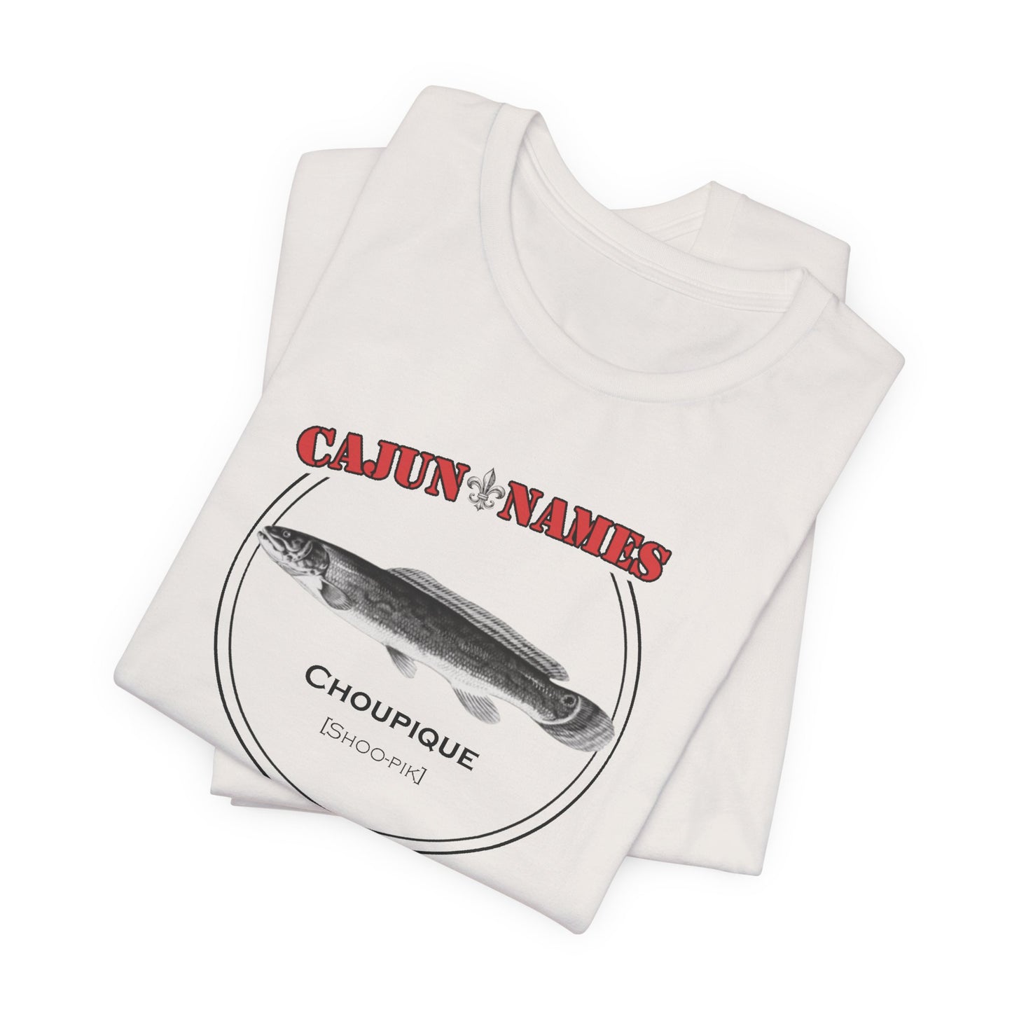 Choupique Cajun French T-Shirt