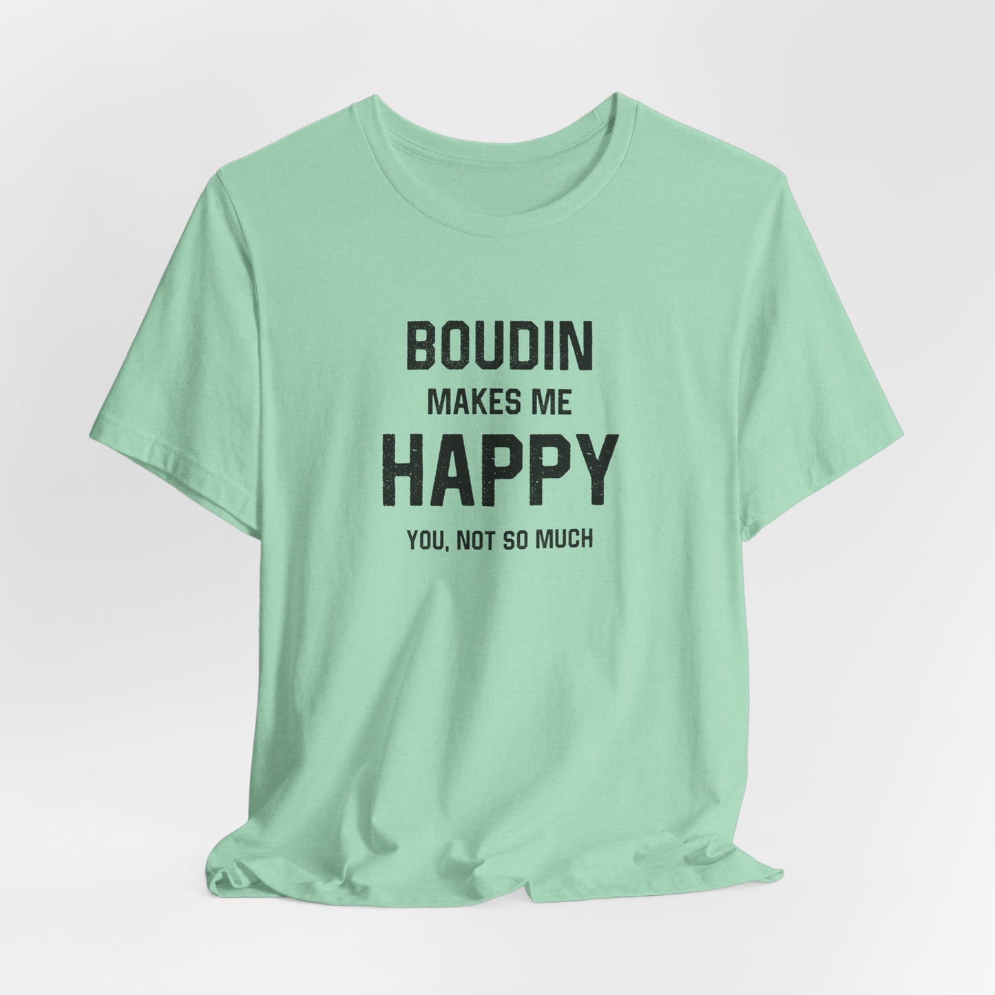 Boudin Makes Me Happy Cajun T-Shirt