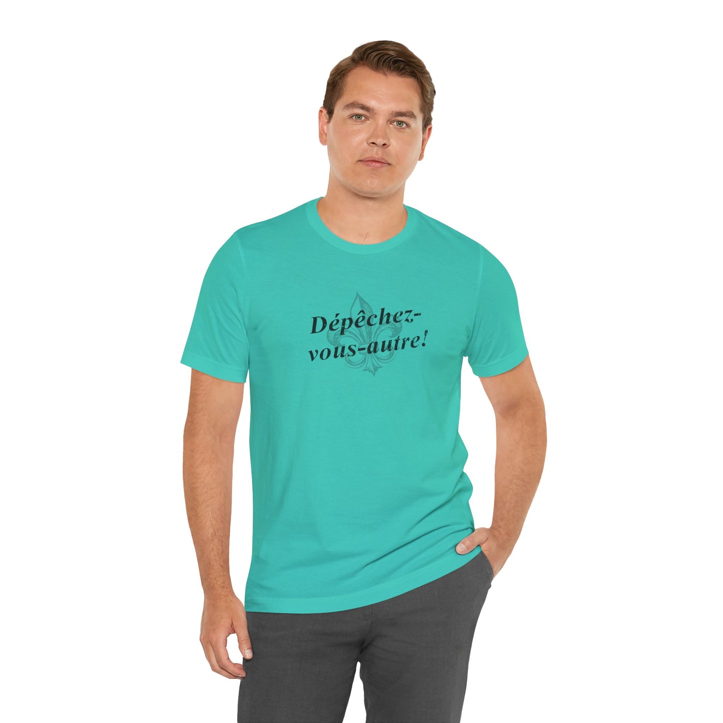 Dépêchez vous-autre! (Y'all hurry up!) Cajun French T-Shirt