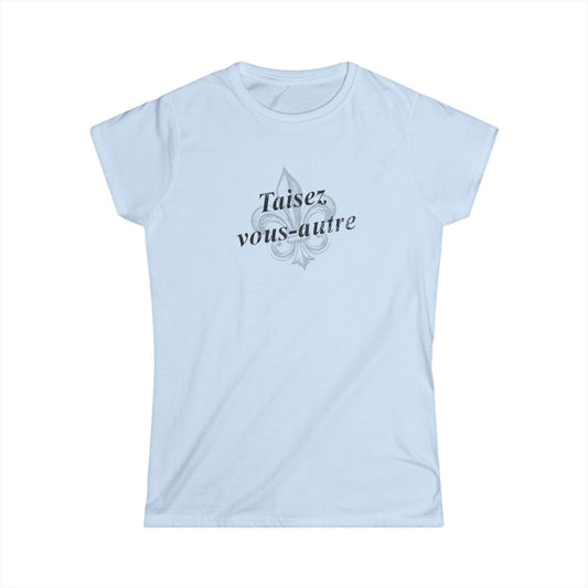 south-of-interstate-10-cajun-store-womens-taisez-vous-autre-yall-shut-up-cajun-french-t-shirt