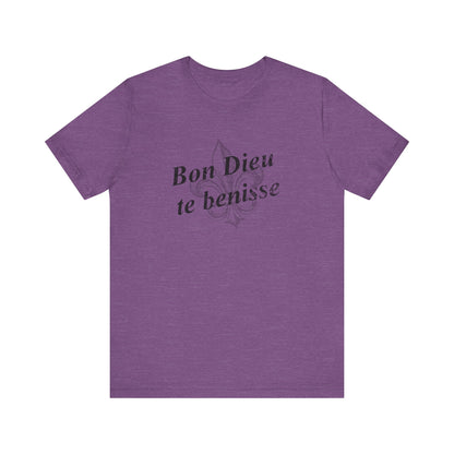 Bon Dieu te benisse (God Bless You) Cajun French T-Shirt - South of Interstate 10 - #Cajun Store# - #Cajun Clothing# - #Cajun Shirts#