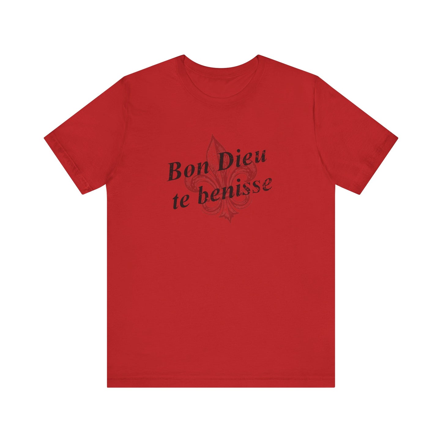 Bon Dieu te benisse (God Bless You) Cajun French T-Shirt - South of Interstate 10 - #Cajun Store# - #Cajun Clothing# - #Cajun Shirts#