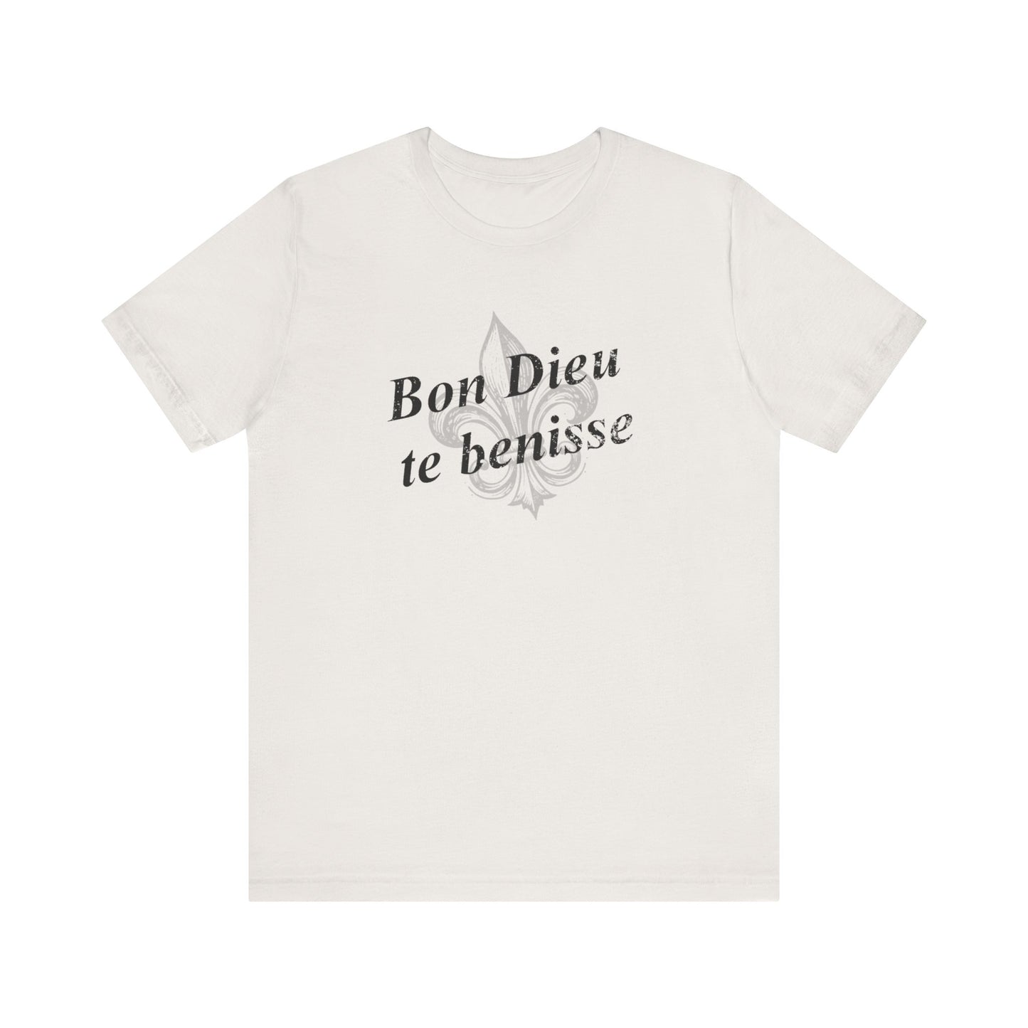 Bon Dieu te benisse (God Bless You) Cajun French T-Shirt - South of Interstate 10 - #Cajun Store# - #Cajun Clothing# - #Cajun Shirts#