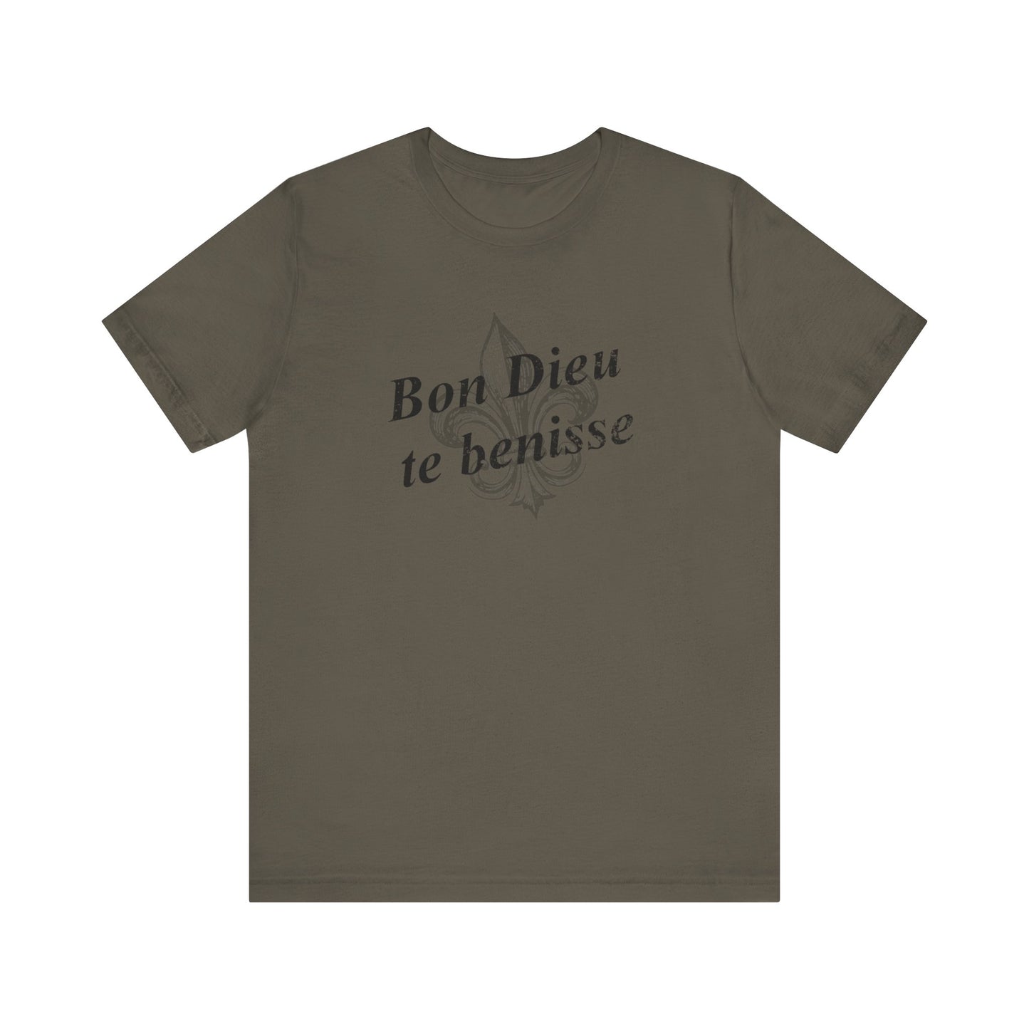 Bon Dieu te benisse (God Bless You) Cajun French T-Shirt - South of Interstate 10 - #Cajun Store# - #Cajun Clothing# - #Cajun Shirts#