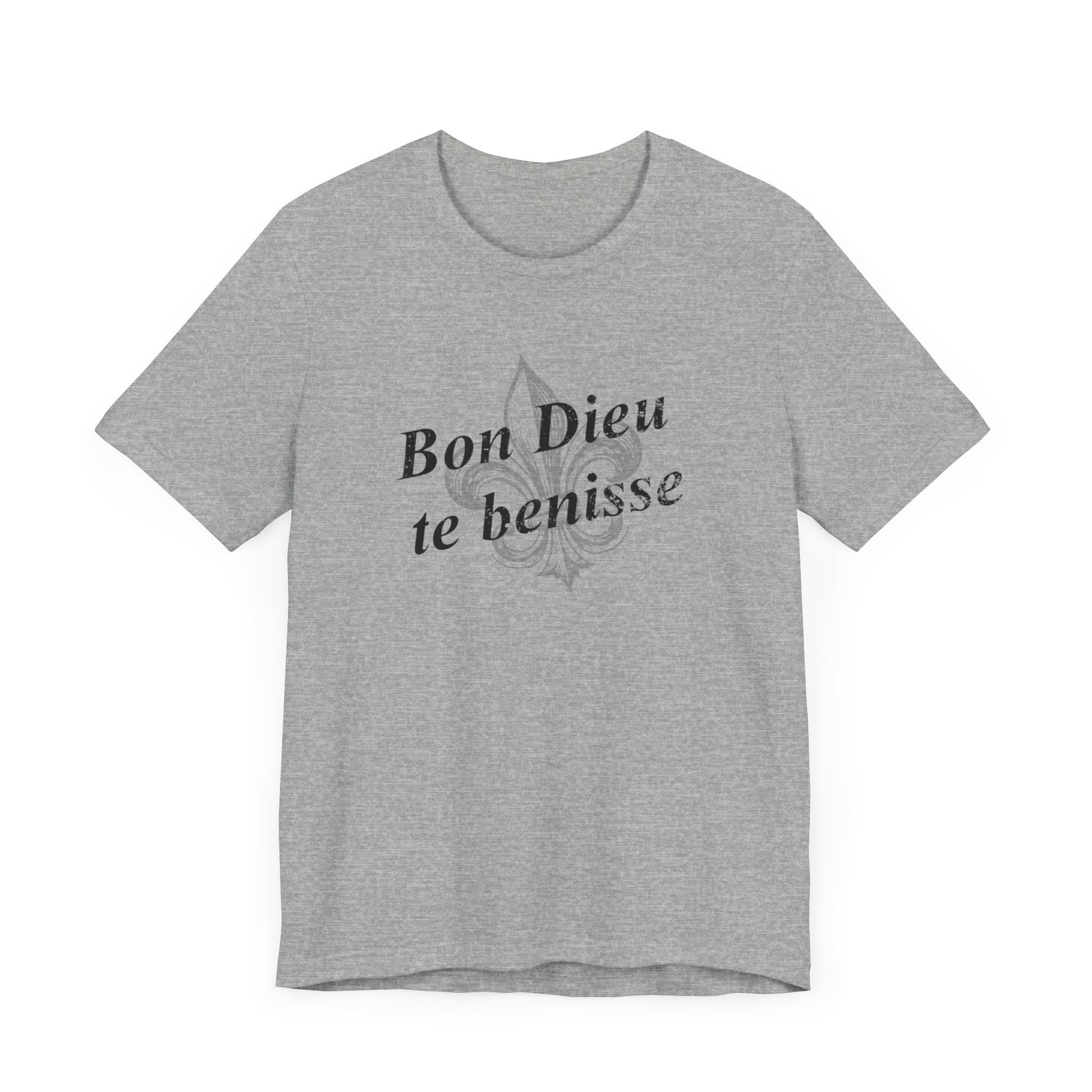 Bon Dieu te benisse (God Bless You) Cajun French T-Shirt - South of Interstate 10 - #Cajun Store# - #Cajun Clothing# - #Cajun Shirts#