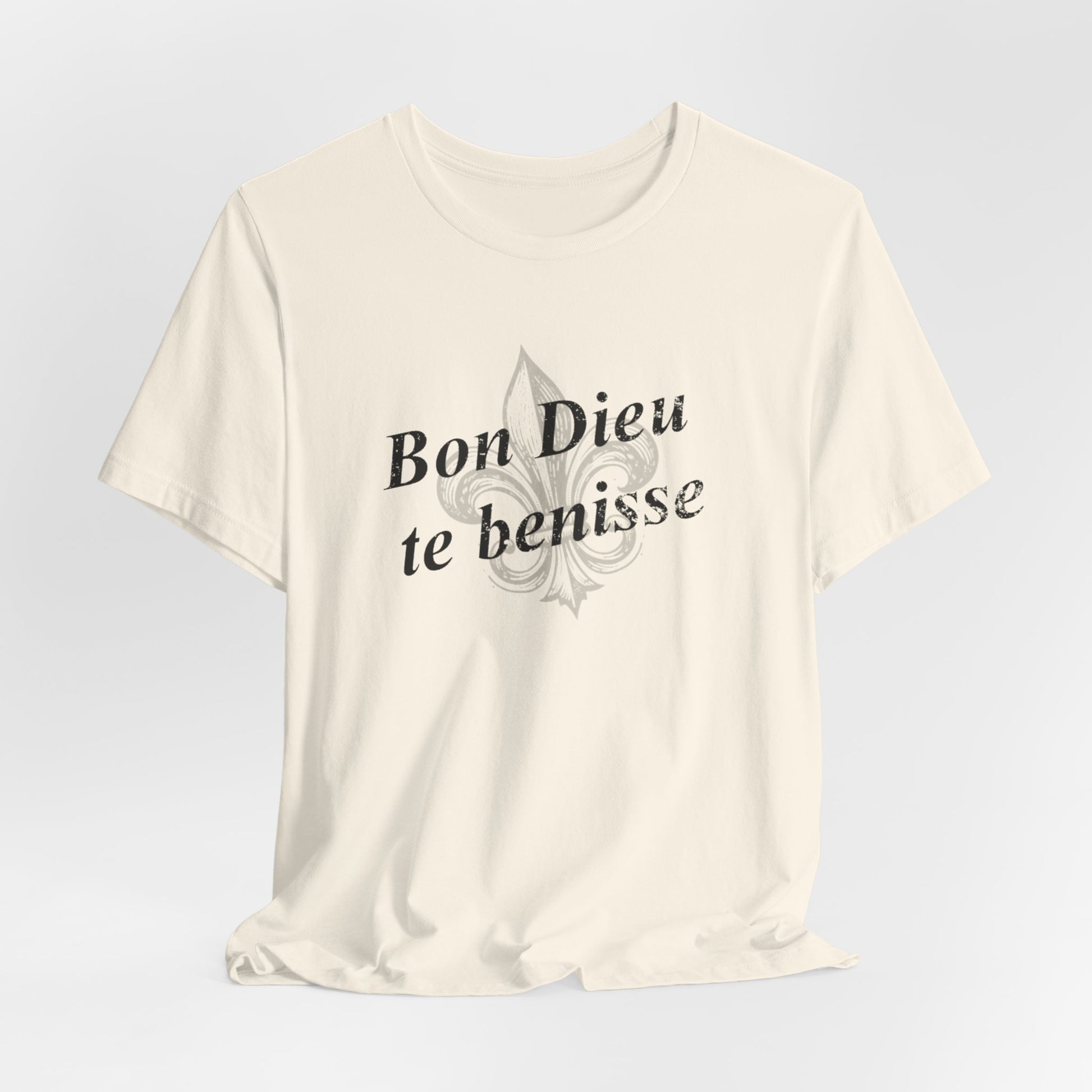 Bon Dieu te benisse (God Bless You) Cajun French T-Shirt - South of Interstate 10 - #Cajun Store# - #Cajun Clothing# - #Cajun Shirts#