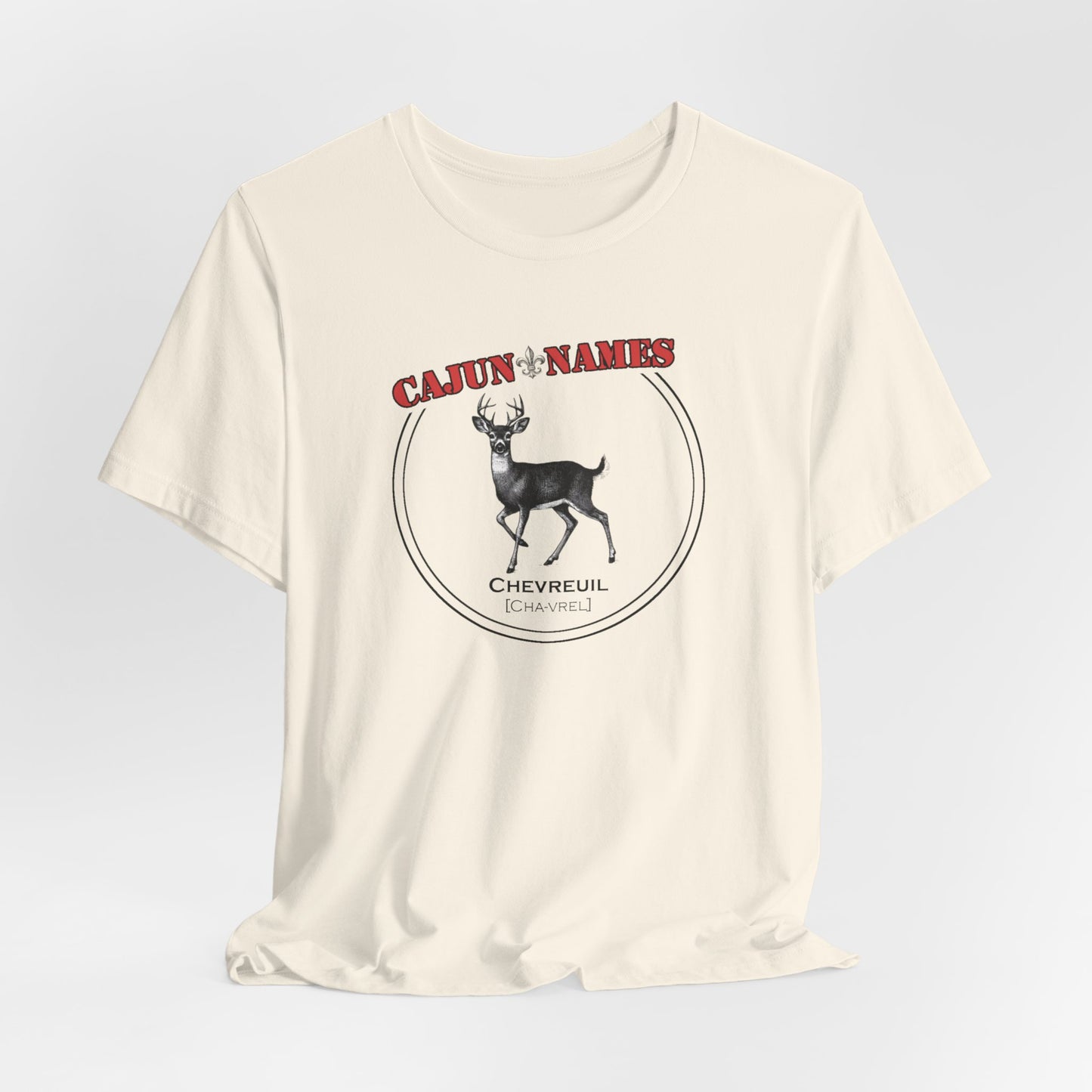 Chevreuil Cajun French T-Shirt