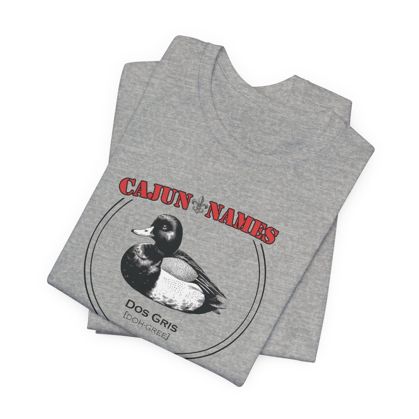 Dos Gris Cajun French T-Shirt