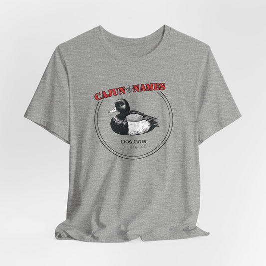 Dos Gris Cajun French T-Shirt