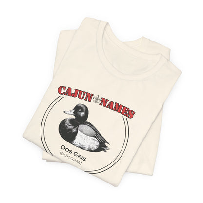 Dos Gris Cajun French T-Shirt