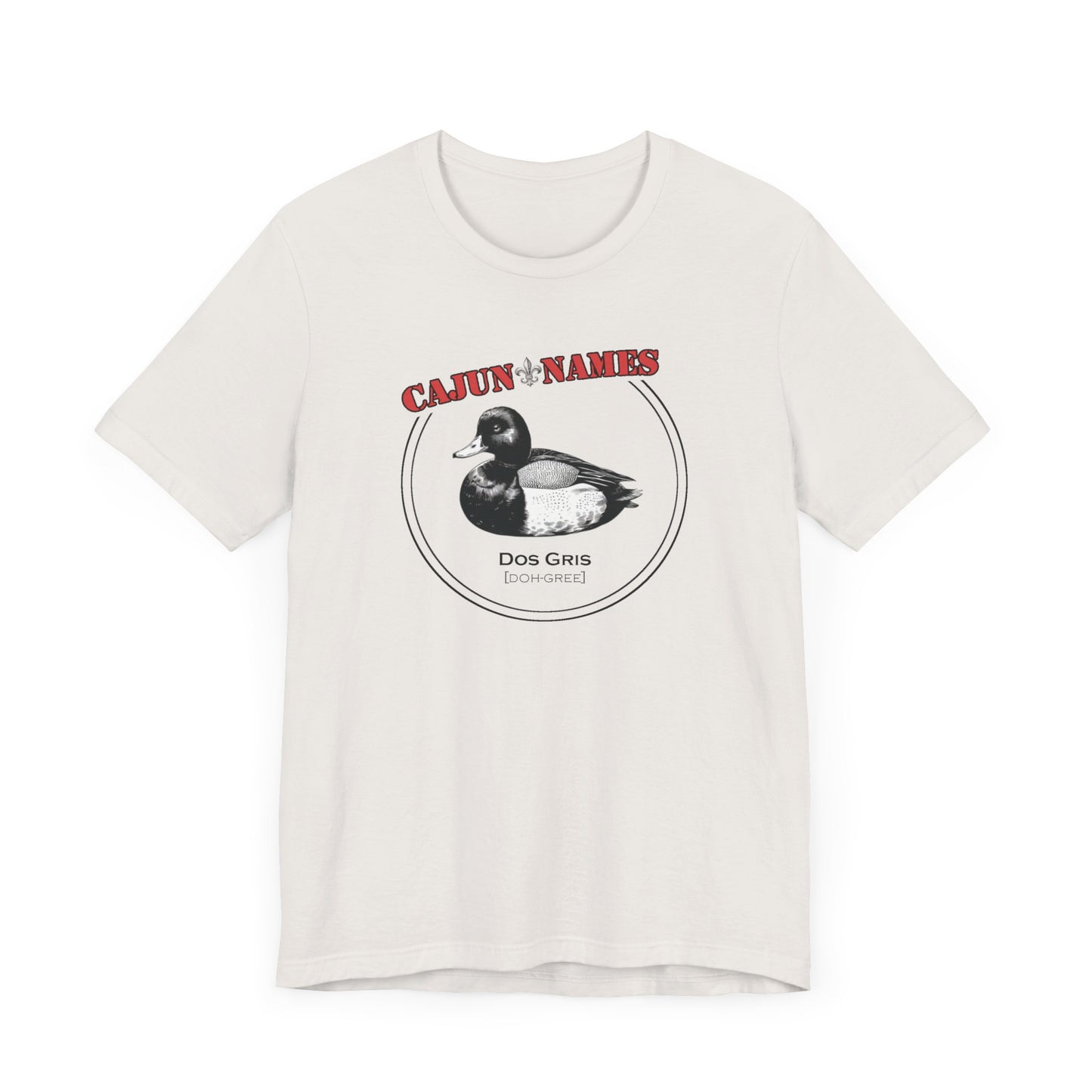 Dos Gris Cajun French T-Shirt