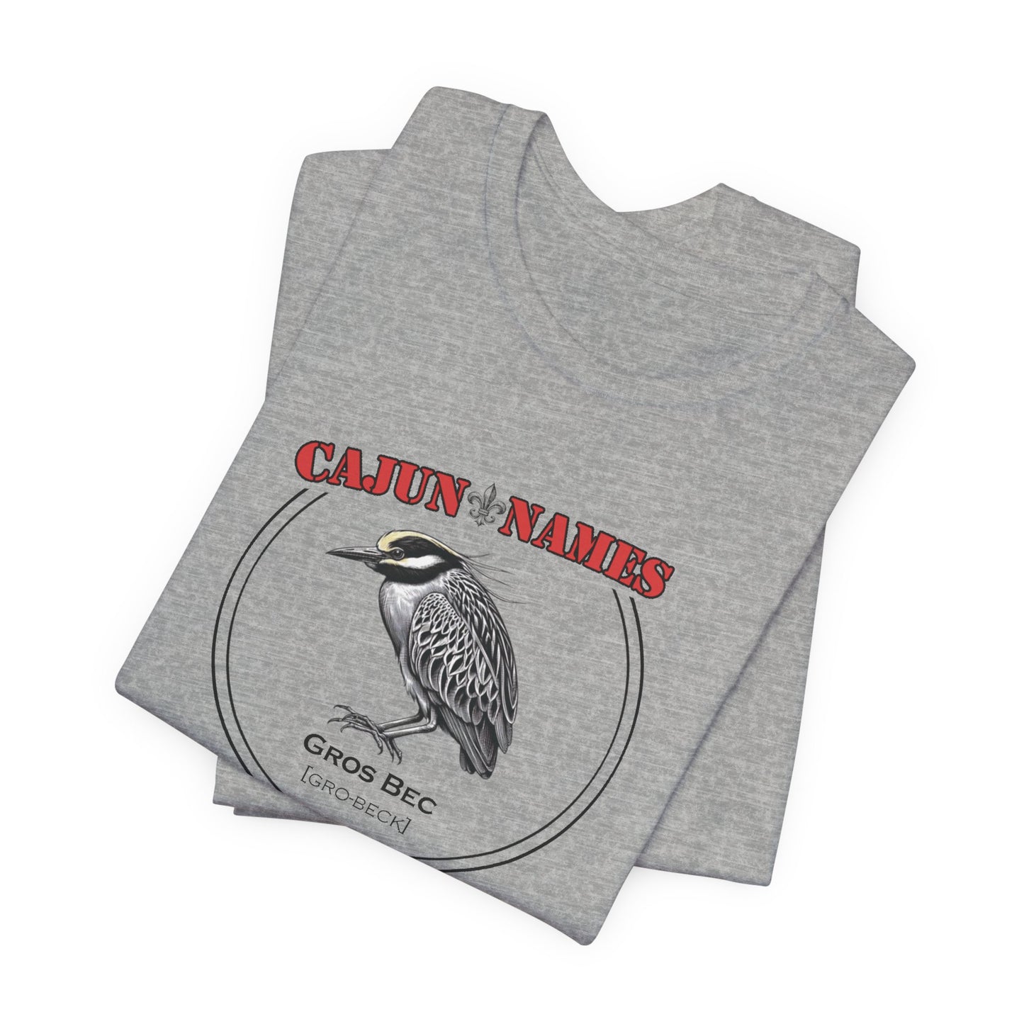 Gros Bec Cajun French T-Shirt