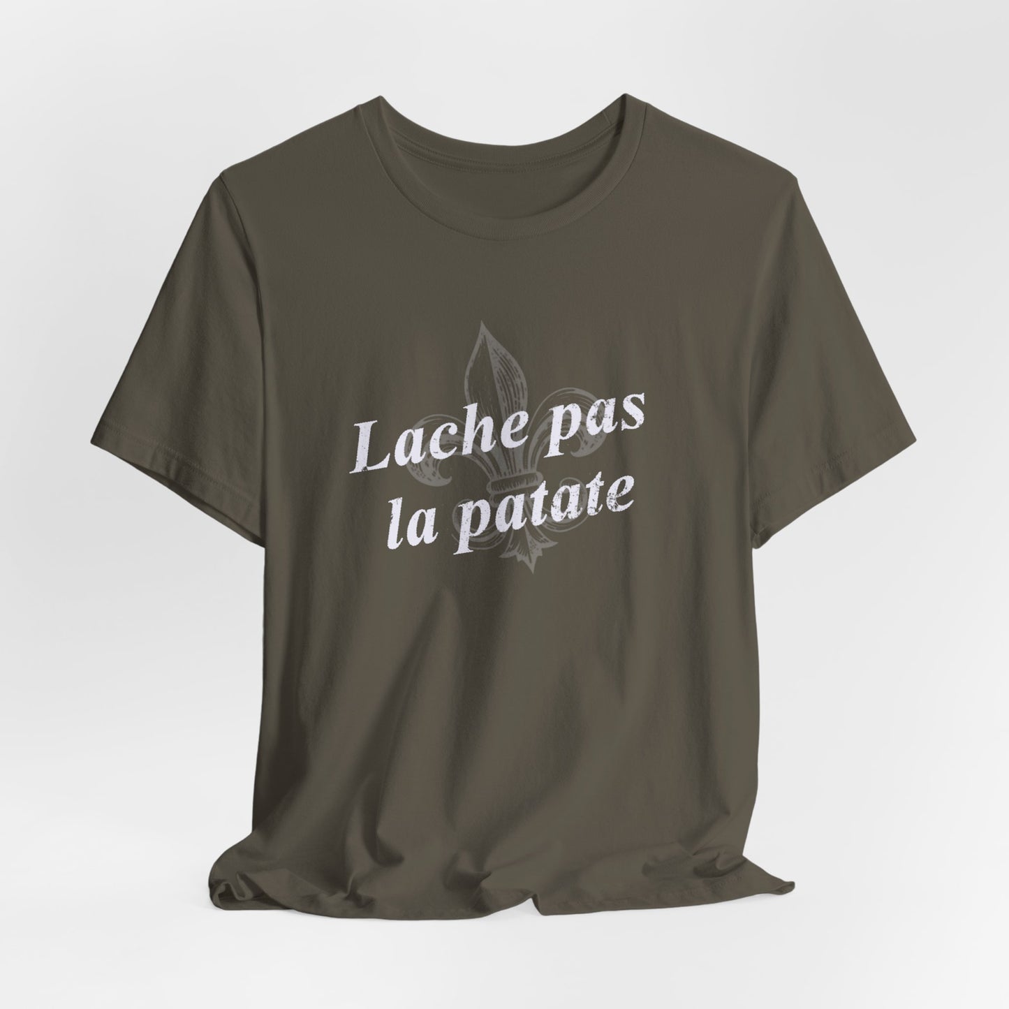 Lache pas la patate (Don't give up the potato) Cajun French T-Shirt - South of Interstate 10 - #Cajun Store# - #Cajun Clothing# - #Cajun Shirts#