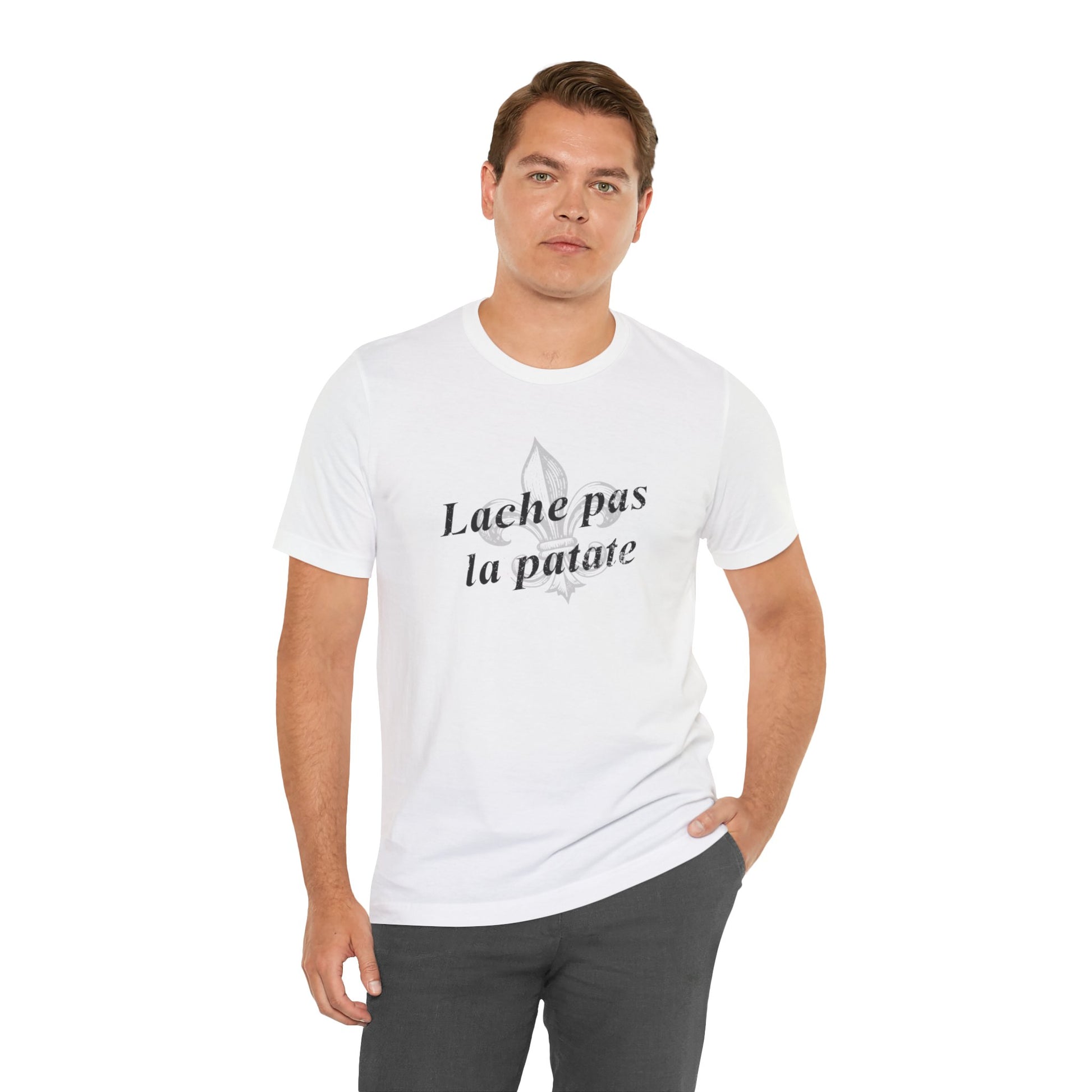 Lache pas la patate (Don't give up the potato) Cajun French T-Shirt - South of Interstate 10 - #Cajun Store# - #Cajun Clothing# - #Cajun Shirts#