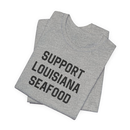 Support Louisiana Seafood Cajun T-Shirt