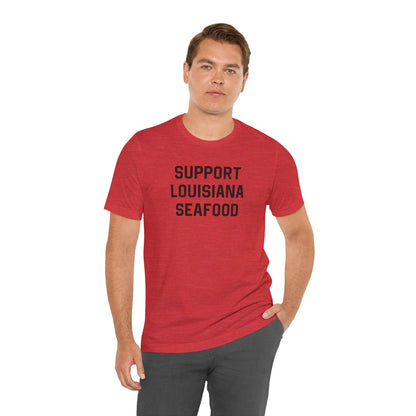 Support Louisiana Seafood Cajun T-Shirt