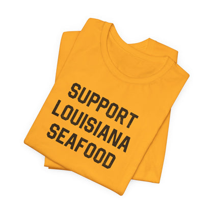 Support Louisiana Seafood Cajun T-Shirt