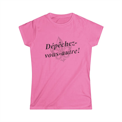 Women's Dépêchez vous-autre (Y'all hurry up!) Cajun French T-shirt - South of Interstate 10 - #Cajun Store# - #Cajun Clothing# - #Cajun Shirts#