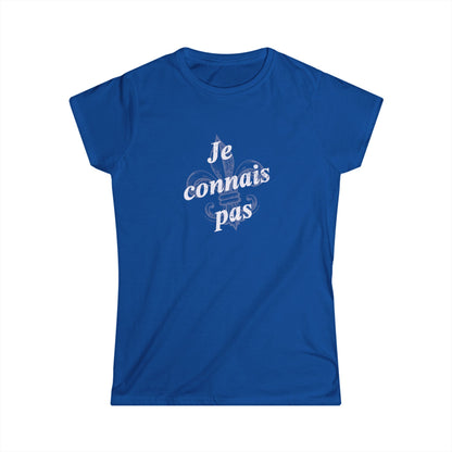 Women's Je connais pas (I don't know) Cajun French T-shirt - South of Interstate 10 - #Cajun Store# - #Cajun Clothing# - #Cajun Shirts#