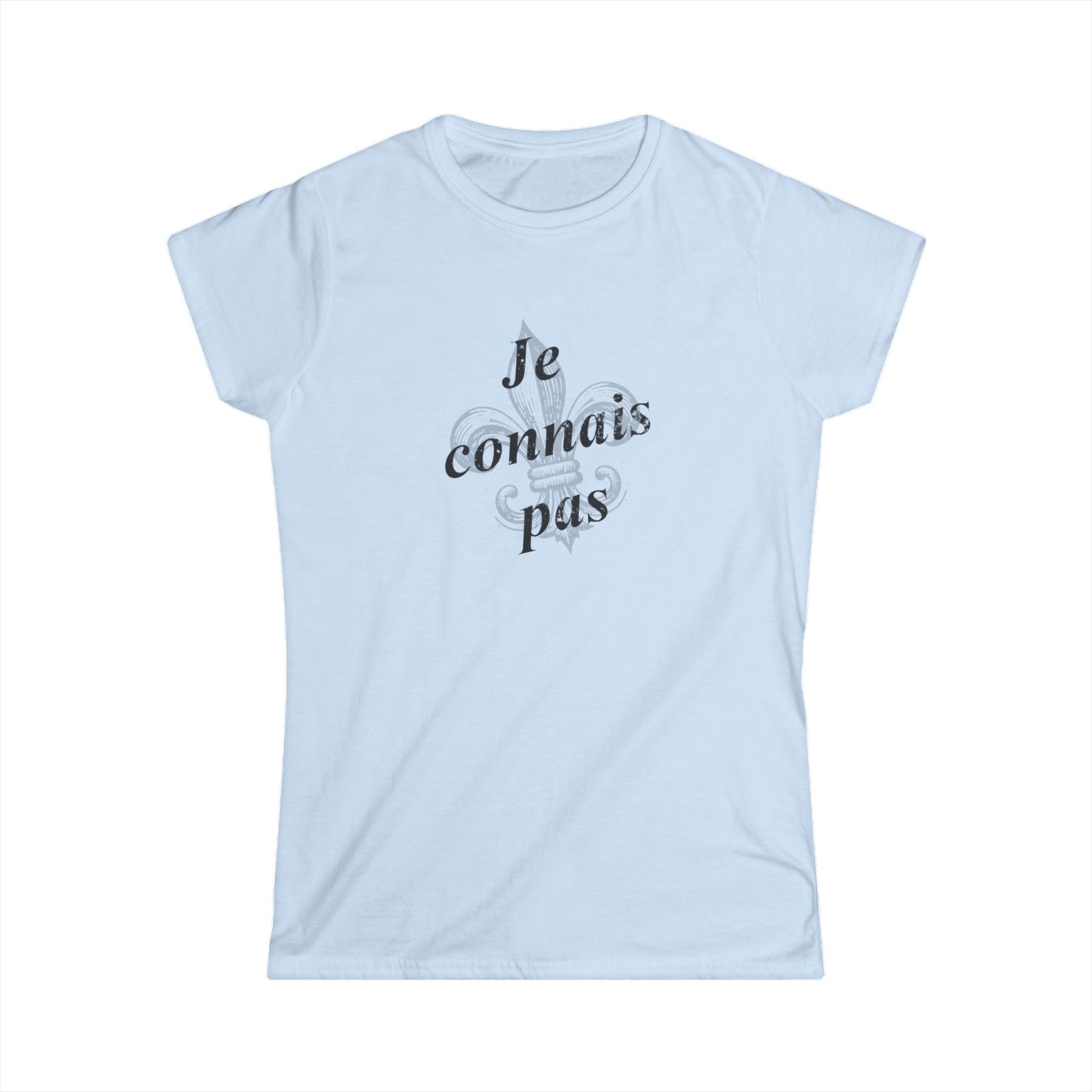 Women's Je connais pas (I don't know) Cajun French T-shirt - South of Interstate 10 - #Cajun Store# - #Cajun Clothing# - #Cajun Shirts#