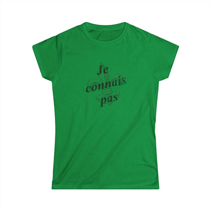 Women's Je connais pas (I don't know) Cajun French T-shirt - South of Interstate 10 - #Cajun Store# - #Cajun Clothing# - #Cajun Shirts#