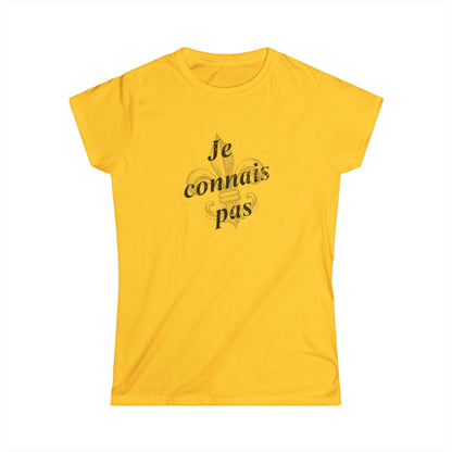 Women's Je connais pas (I don't know) Cajun French T-shirt - South of Interstate 10 - #Cajun Store# - #Cajun Clothing# - #Cajun Shirts#