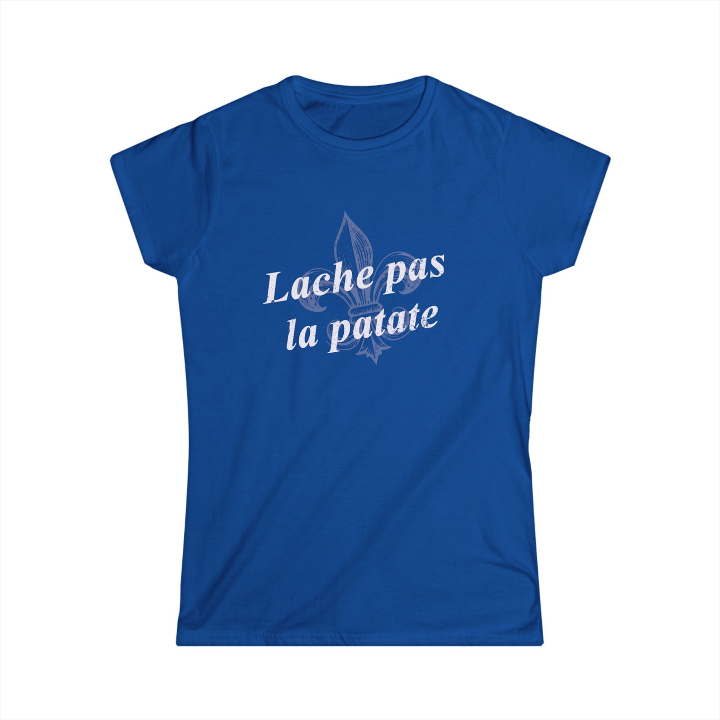 Women's Lache pas la patate (Don't give up the potato) Cajun T-Shirt - South of Interstate 10 - #Cajun Store# - #Cajun Clothing# - #Cajun Shirts#