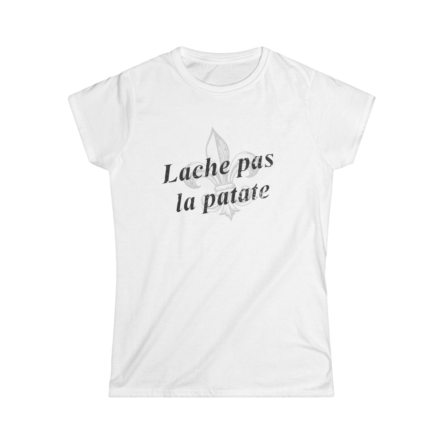 Women's Lache pas la patate (Don't give up the potato) Cajun T-Shirt - South of Interstate 10 - #Cajun Store# - #Cajun Clothing# - #Cajun Shirts#