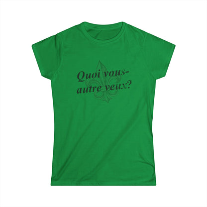 Women's Quoi vous-autre veux? (What do y'all want?) Cajun French T-shirt - South of Interstate 10 - #Cajun Store# - #Cajun Clothing# - #Cajun Shirts#