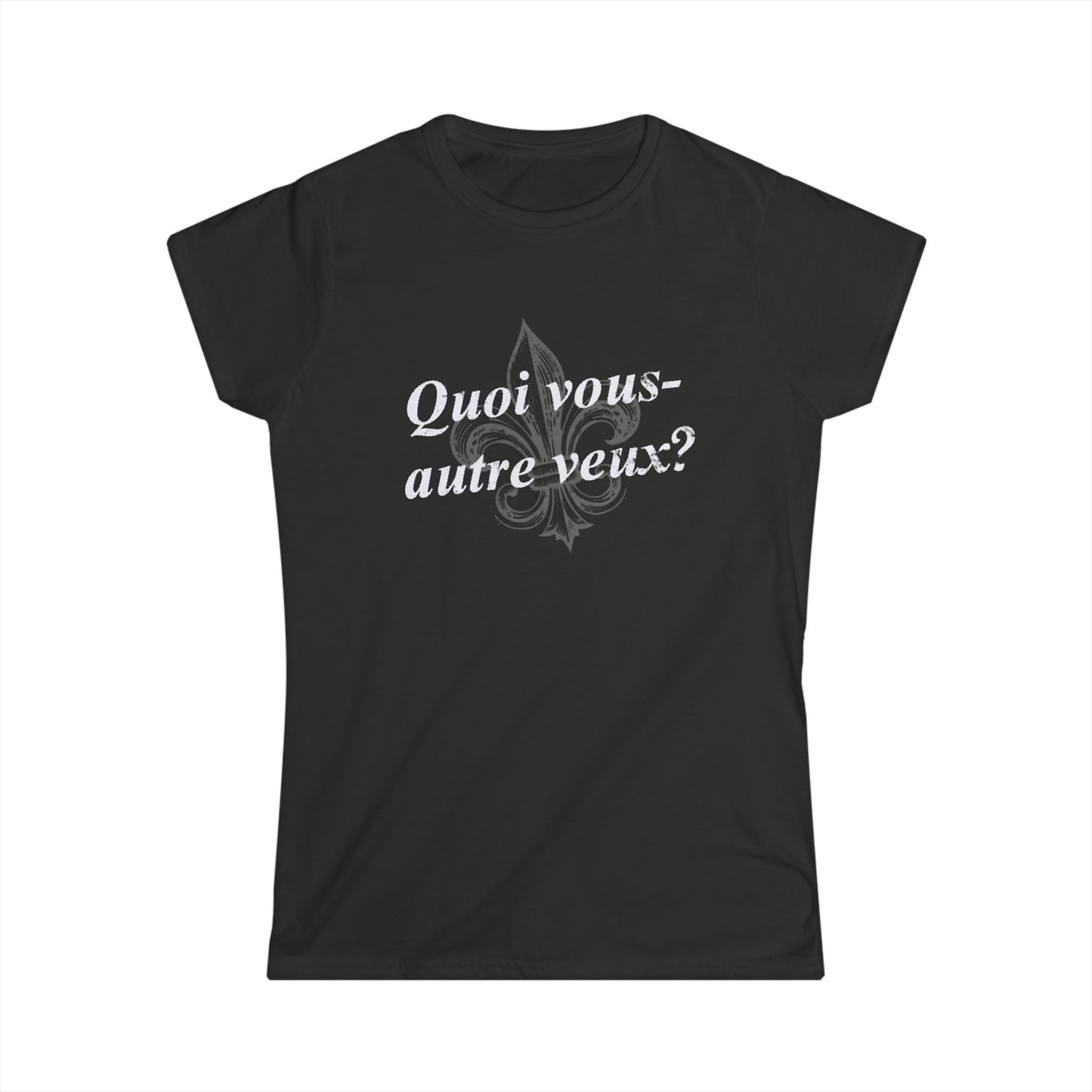 Women's Quoi vous-autre veux? (What do y'all want?) Cajun French T-shirt - South of Interstate 10 - #Cajun Store# - #Cajun Clothing# - #Cajun Shirts#