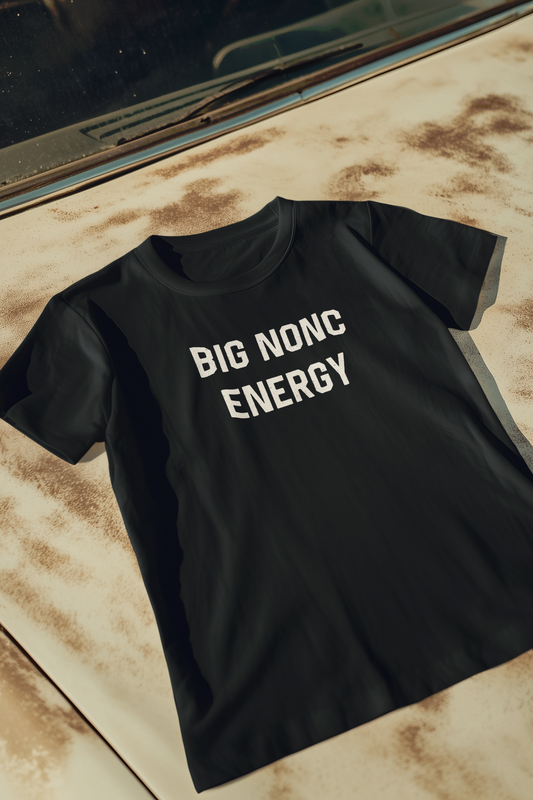 Big Nonc Energy Cajun T-Shirt