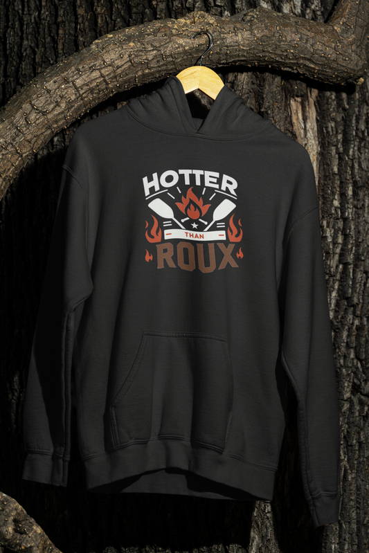 Hotter than Roux Cajun Hoodie